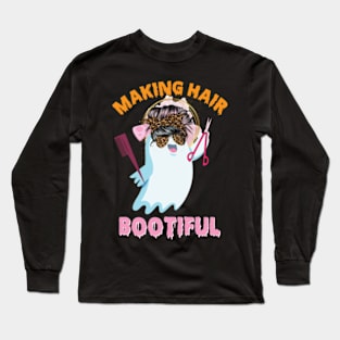 Making Hair Bootiful Funny Scary Ghost Hairdresser Halloween Long Sleeve T-Shirt